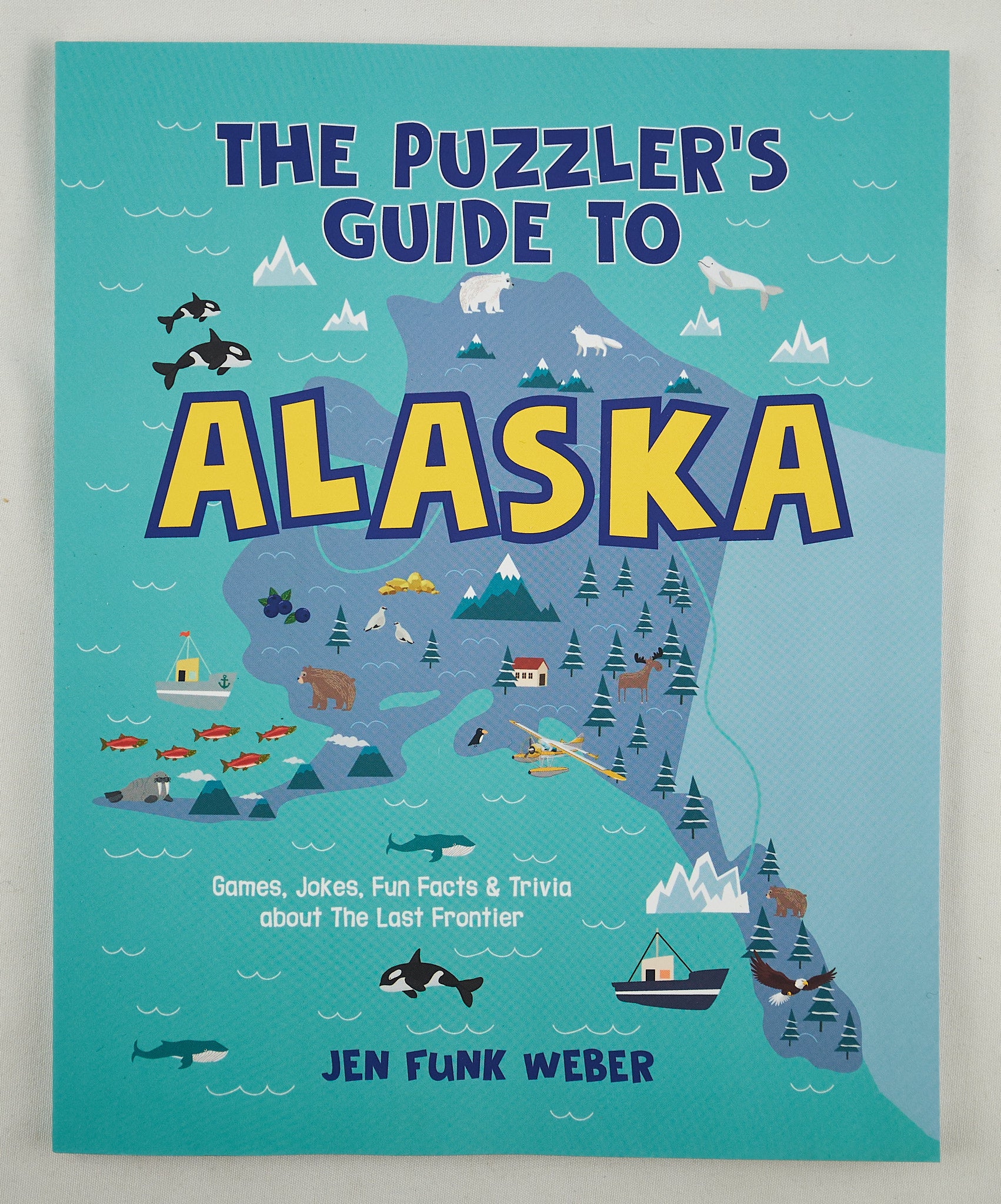 The Puzzler's Guide to Alaska by Jen Funk Weber