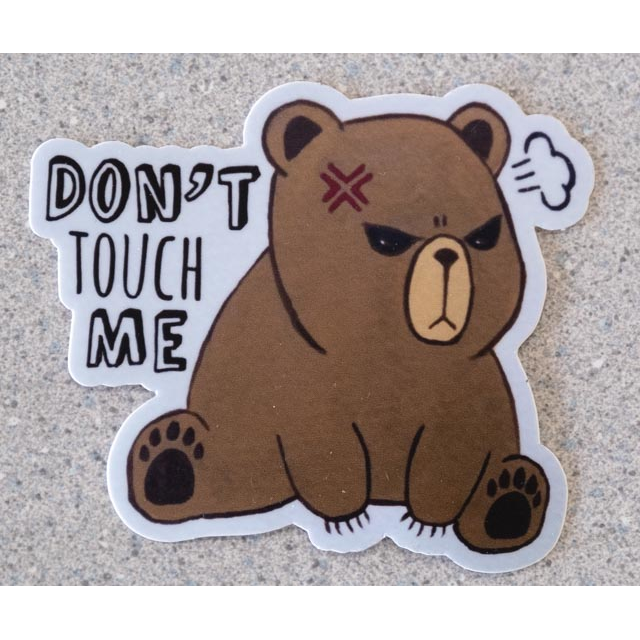 Don't Touch Me Bear Sticker