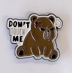Don't Touch Me Bear Pin