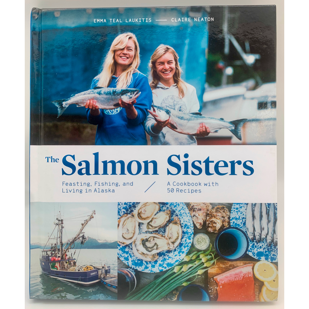 The Salmon Sisters Cookbook