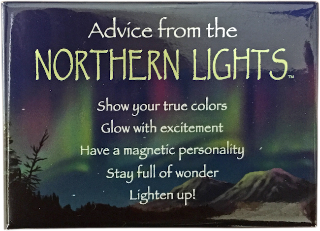Advice From The Northern Lights Magnet